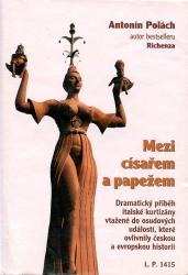 Kniha Mezi císařem a papežem Mezi císařem a papežem