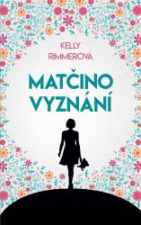 Kniha Matčino vyznání Matčino vyznání
