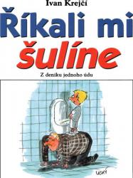 Říkali mi šulíne