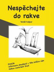 Nespěchejte do rakve