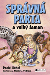 Správná parta a velký šaman