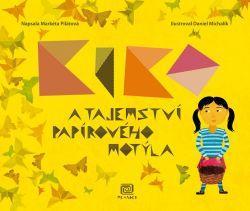 Kniha Kiko a tajemství papírového motýla Kiko a tajemství papírového motýla