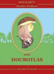Houbotlas aneb Houbařův Hradec Králové