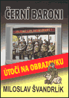 Černí baroni útočí na obrazovku