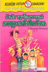 Jak vyčarovat superkluka