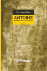 Antoine mi prodal svůj osud