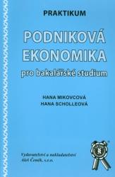 Praktikum. Podniková ekonomika pro bakalářské studium