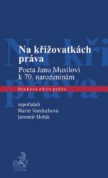 Na křižovatkách práva. Pocta Janu Musilovi k sedmdesátým narozeninám