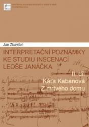 Interpretační poznámky ke studiu inscenací Leoše Janáčka (2. díl)