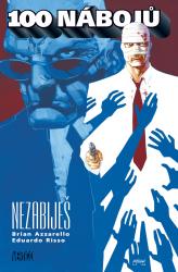 Kniha 100 nábojů – Nezabiješ 100 nábojů – Nezabiješ