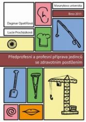 Předprofesní a profesní příprava jedinců se zdravotním postižením