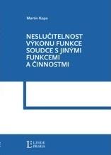 Neslučitelnost výkonu funkce soudce s jinými funkcemi a činnostmi