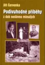 Podivuhodné příběhy z dob nedávno minulých