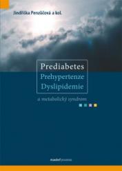 Prediabetes, prehypertenze, dyslipidemie a metabolický syndrom