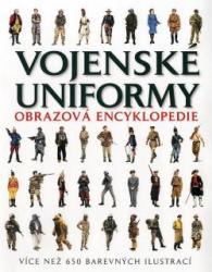 Vojenské uniformy - obrazová encyklopedie