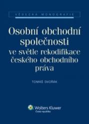 Osobní obchodní společnosti ve světle rekodifikace českého obchodního práva