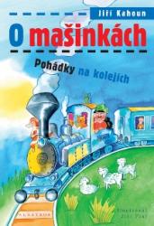 O mašinkách - Pohádky na kolejích