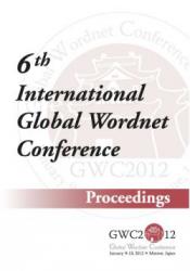 GWC 2012 Proceedings of the 6th International Global Wordnet Conference