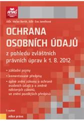 Ochrana osobních údajů z pohledu zvláštních právních úprav k 1. 8. 2012