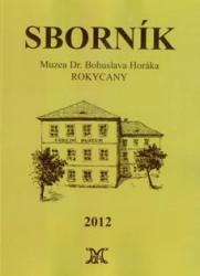 Sborník Muzea Dr. Bohuslava Horáka v Rokycanech č. 24/2012