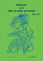 Viktorie aneb Jak se píše prvotina
