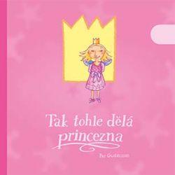 Tak tohle dělá princezna