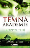 Temná akademie – Rozpolcení