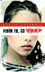 Děsivé splynutí – Vidím to, co vrah
