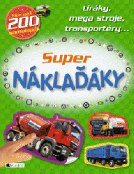 Super náklaďáky – tiráky, mega stroje, transportéry