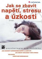 Jak se zbavit napětí, stresu a úzkosti