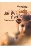Kniha Jak jej příroda stvořila Jak jej příroda stvořila