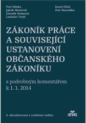 Zákoník práce a související ustanovení nového občanského zákoníku s podrobným komentářem k 1. 1. 2014