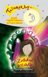Talismanky (11) – Zrádné zrcadlo