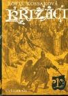 Kniha Křižáci – I. díl: Bůh to chce Křižáci – I. díl: Bůh to chce