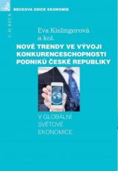 Nové trendy ve vývoji konkurenceschopnosti podniků České republiky v globální světové ekonomice