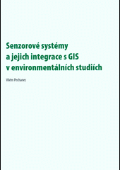 Senzorové systémy a jejich integrace s GIS v environmentálních studiích