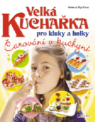 Velká kuchařka pro kluky a holky