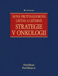 Nová protinádorová léčiva a léčebné strategie v onkologii