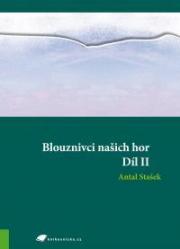 Blouznivci našich hor, díl 2.