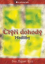 Kniha Čtyři dohody – Modlitby Čtyři dohody – Modlitby