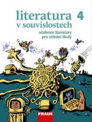 Literatura v souvislostech pro SŠ 4 UČ + elektronická čítanka