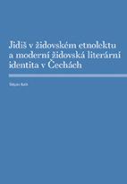 Jidiš v židovském etnolektu a moderní židovská identita v Čechách