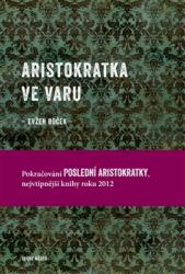 Kniha Aristokratka ve varu Aristokratka ve varu