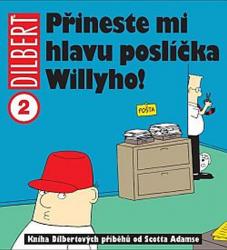 Kniha Přineste mi hlavu poslíčka Willyho! Přineste mi hlavu poslíčka Willyho!