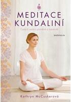 Meditace kundalini - Cesta k osobní proměně a kreativitě