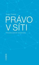 Právo v síti. Průvodce právem na internetu