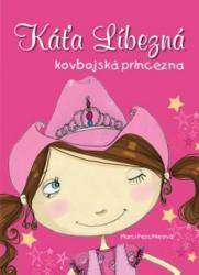 Káťa Líbezná, kovbojská princezn