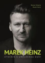 Marek Heinz: útočník s uměleckou duší