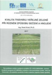Kvalita trávníků veřejné zeleně při různém způsobu sečení a hnojení
