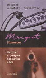 Maigret a sobotní návštévník / Maigret a případ slušných lidí